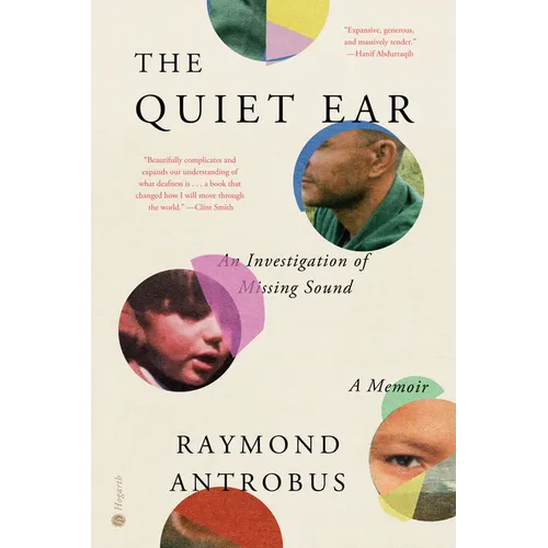 The Quiet Ear: An Investigation of Missing Sound: A Memoir