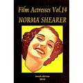 Film Actresses Vol.14 NORMA SHEARER: Part 1