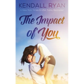 The Impact of You