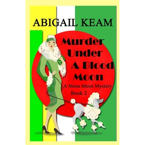 Murder Under A Blood Moon: A 1930s Mona Moon Historical Cozy Mystery