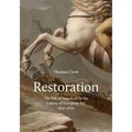 Restoration: The Fall of Napoleon in the Course of European Art, 1812-1820