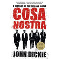 Cosa Nostra: A History of the Sicilian Mafia