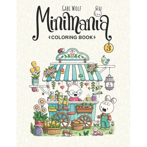 Minimania Volume 3 - Coloring Book with little cute Wonder Worlds