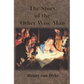 The Story of the Other Wise Man: Full Color Illustrations
