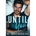 Until You