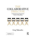 The Collaborative Director: A Department-By-Department Guide to Filmmaking