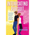 Intoxicating Pursuit