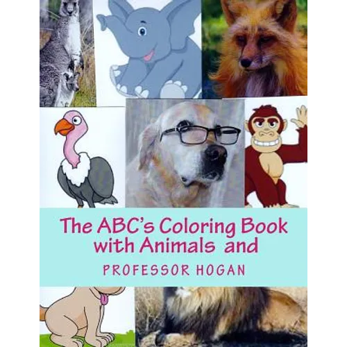 The ABC's Coloring Book with Animals and Professor Hogan