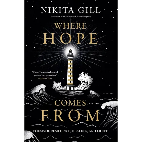 Where Hope Comes from: Poems of Resilience, Healing, and Light