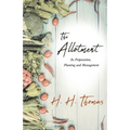 The Allotment;Its Preparation, Planting and Management