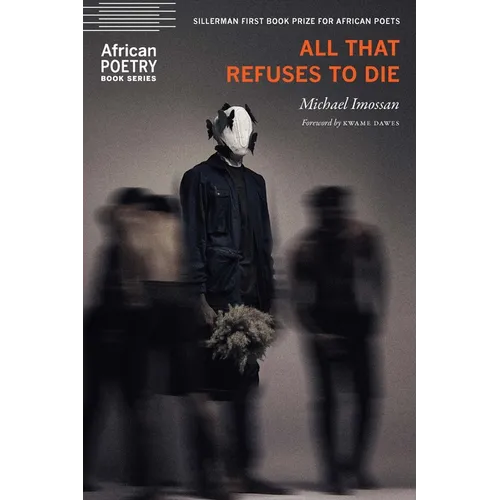 All That Refuses to Die