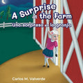A Surprise at the Farm Una sorpresa en la granja