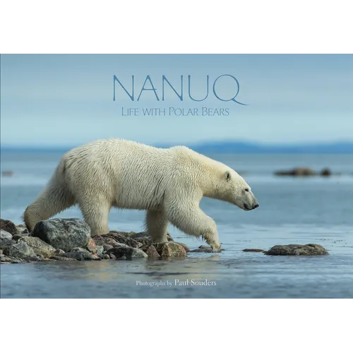 Nanuq: Life with Polar Bears