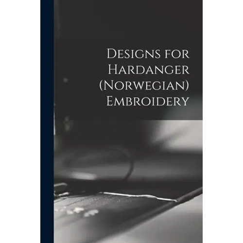 Designs for Hardanger (Norwegian) Embroidery