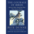 The Courage of Birds: And the Often Surprising Ways They Survive Winter
