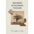 Specimens of Bushman Folklore