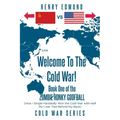 Welcome To The Cold War!: Book One of the Zombie Honky Goofball