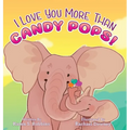 I Love You More Than Candy Pops!
