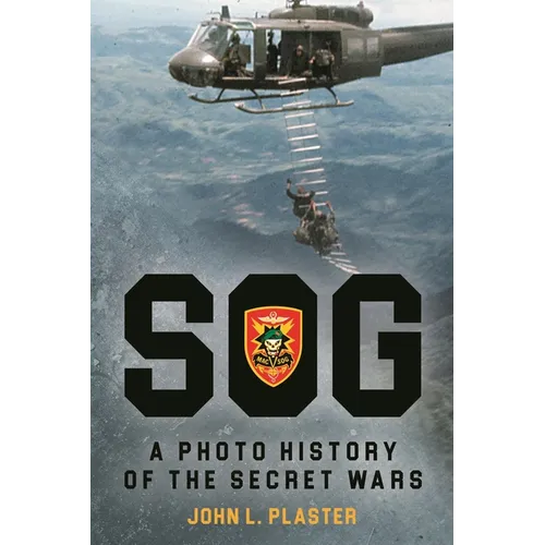 Sog - A Photo History of the Secret Wars