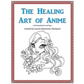 The Healing Art of Anime: A Coloring Book for All Ages