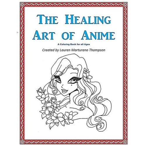 The Healing Art of Anime: A Coloring Book for All Ages