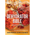 The Dehydrator Bible: Includes Over 400 Recipes