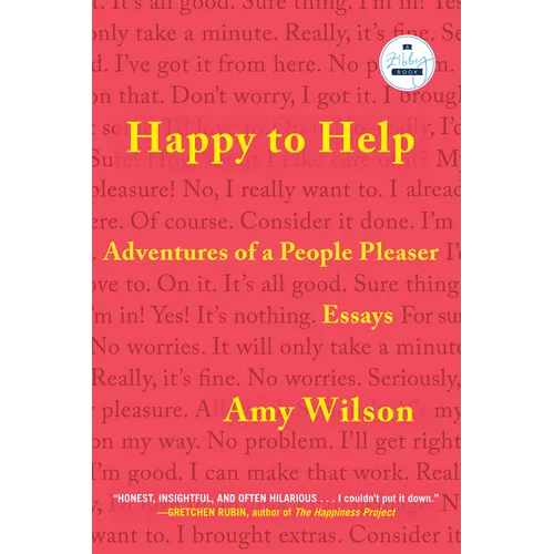 Happy to Help: Adventures of a People Pleaser