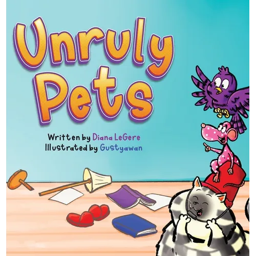 Unruly Pets