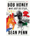 Bob Honey Who Just Do Stuff