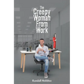 The Creepy Woman from Work