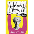 Hebe's Lament and Other Stories