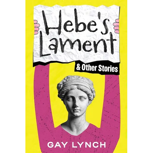 Hebe's Lament and Other Stories