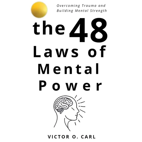 The 48 Laws of Mental Power