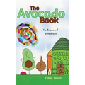 The Avocado Book: The Beginning of an Adventure