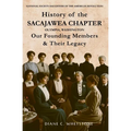 History of the Sacajawea Chapter, Olympia, Washington: Our Founding Members & Their Legacy