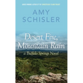 Desert Fire, Mountain Rain