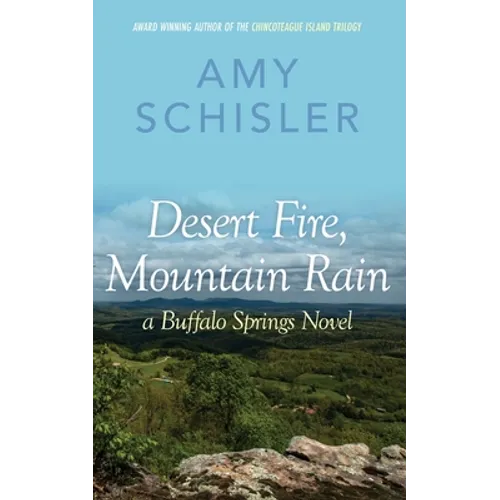 Desert Fire, Mountain Rain