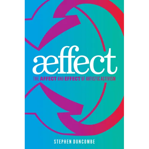 Aeffect: The Affect and Effect of Artistic Activism