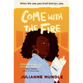 Come With The Fire: Young Adult Fiction Novel