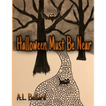 Halloween Must Be Near