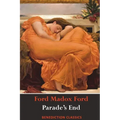 Parade's End (Full Tetralogy: Some Do Not, No More Parades, A Man Could Stand Up, and Last Post)