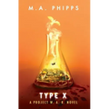 Type X: A Dark Dystopian Thriller