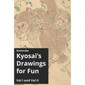 Kawanabe Kyosai's Drawings for Fun Vol I and II