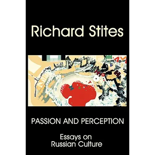 Passion and Perception: Essays on Russian Culture