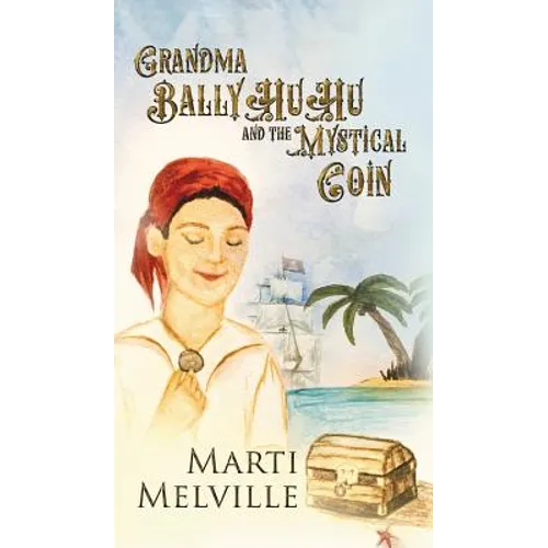 Grandma BallyHuHu: and the Mystical Coin