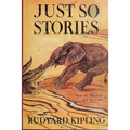 Just So Stories -Illustrated: Classic Illustrated Animal Origin Stories for Children