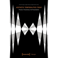 Aesthetic Temporalities Today: Present, Presentness, Re-Presentation