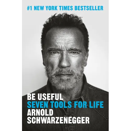 Be Useful: Seven Tools for Life