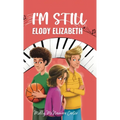 I'm Still Elody Elizabeth
