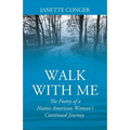 Walk with Me: The Poetry of a Native American Woman's Continued Journey